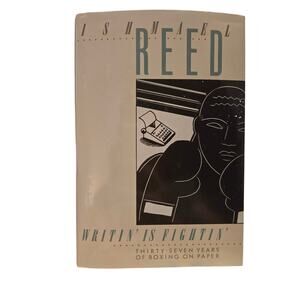 Writin' is fighting by Ishmael Reed 0689119755 atheneum